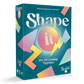 Shape it